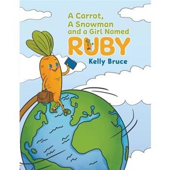 A Carrot, a Snowman and a Girl Named Ruby