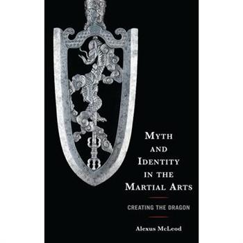 Myth and Identity in the Martial Arts