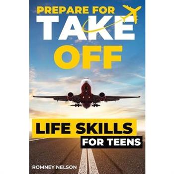 Prepare For Take Off - Life Skills for Teens