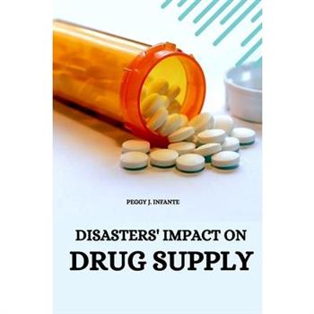 Disasters' Impact on Drug Supply