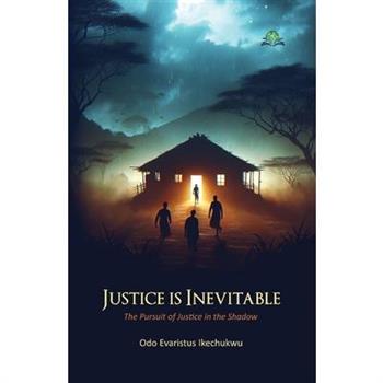 Justice Is Inevitable
