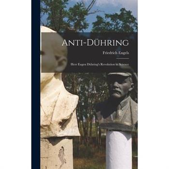 Anti-D羹hring; Herr Eugen D羹hring’s Revolution in Science