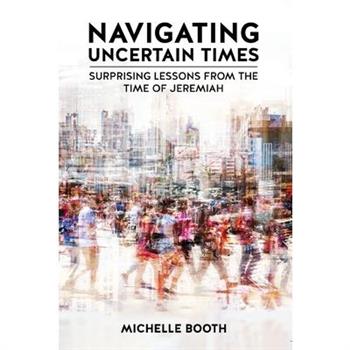Navigating Uncertain Times