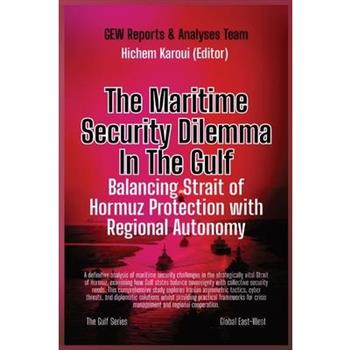 The Maritime Security Dilemma In The Gulf