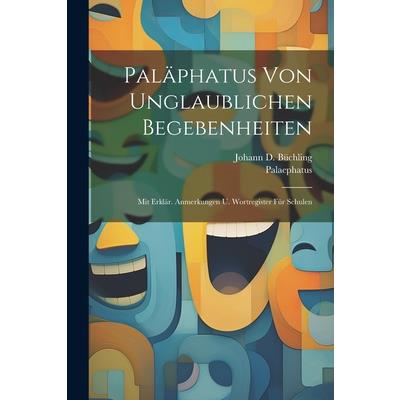 Pal瓣phatus Von Unglaublichen Begebenheiten