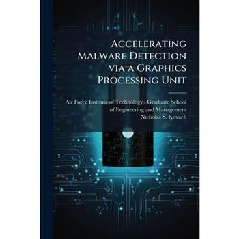 Accelerating Malware Detection via a Graphics Processing Unit