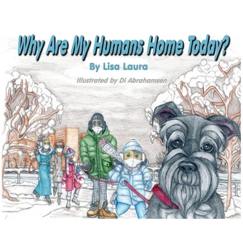 Why Are My Humans Home Today?