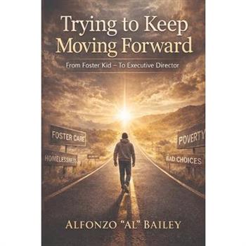 Trying to Keep Moving Forward