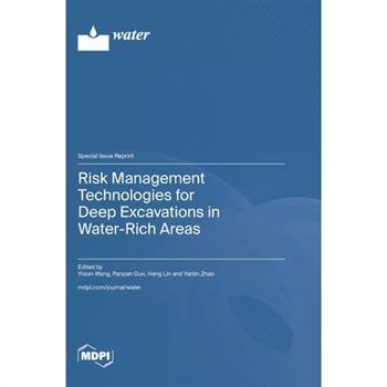 Risk Management Technologies for Deep Excavations in Water-Rich Areas