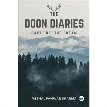 The Doon Diaries Part 1