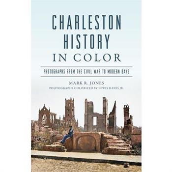 Charleston History in Color