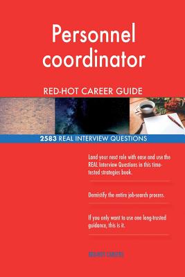 Personnel coordinator RED-HOT Career Guide; 2583 REAL Interview Questions
