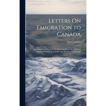 Letters On Emigration to Canada