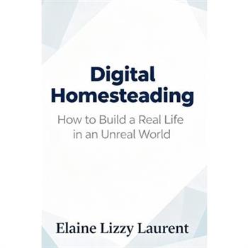 Digital Homesteading