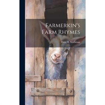 Farmerkin's Farm Rhymes
