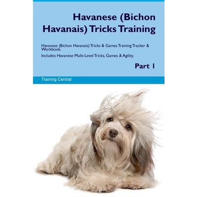 Havanese (Bichon Havanais) Tricks Training Havanese Tricks & Games Training Tracker & Workbook. Includes