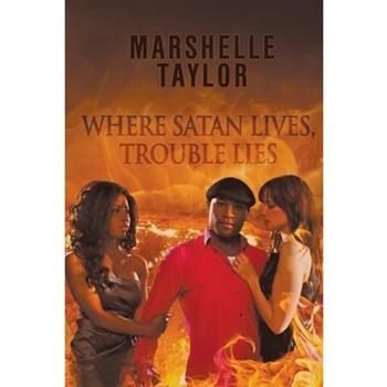 Where Satan Lives, Trouble Lies