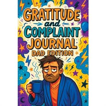 Gratitude and Complaint Journal