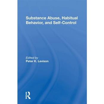 Substance Abuse, Habitual Behavior, and Selfcontrol