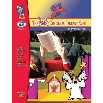 The Best Christmas Pageant Ever, by Barbara Robinson Lit Link Grades 4-6
