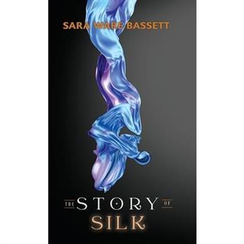 The Story of Silk