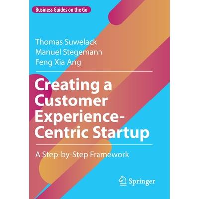 Creating a Customer Experience-Centric Startup
