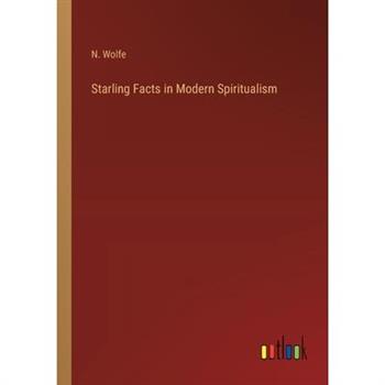 Starling Facts in Modern Spiritualism
