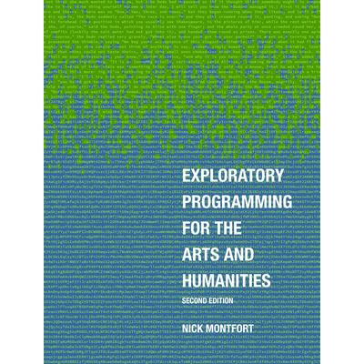 Exploratory Programming for the Arts and Humanities, Second Edition