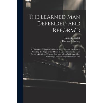 The Learned Man Defended and Reform'd