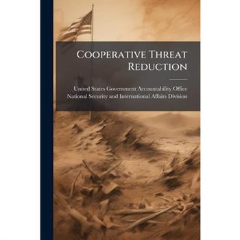 Cooperative Threat Reduction