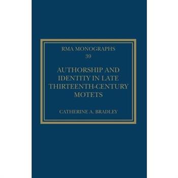 Authorship and Identity in Late Thirteenth-Century Motets