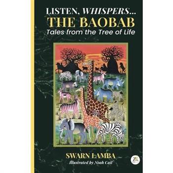 Listen, Whispers the Baobab