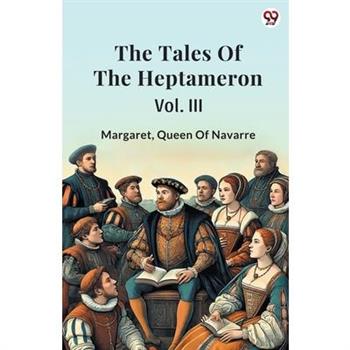 The Tales Of The Heptameron Vol. III