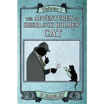 The Adventures of Sherlock Holmes' Cat, Volume 3