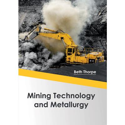 Mining Technology and Metallurgy