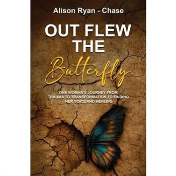 Out Flew the Butterfly