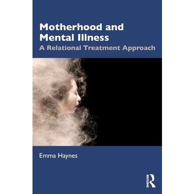 Motherhood and Mental Illness