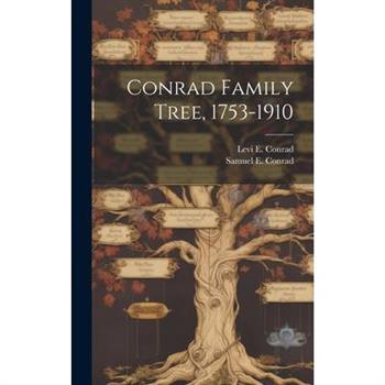 Conrad Family Tree, 1753-1910