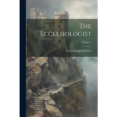 The Ecclesiologist; Volume 3