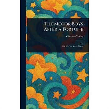 The Motor Boys After a Fortune