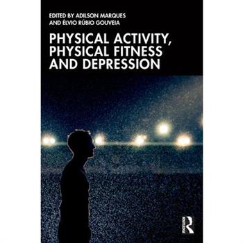 Physical Activity, Physical Fitness and Depression