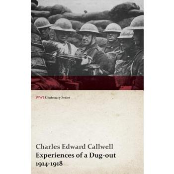 Experiences of a Dug-Out - 1914-1918 (WWI Centenary Series)