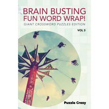 Brain Busting Fun Word Wrap! Vol 3