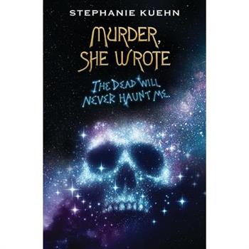 The Dead Will Never Haunt Me (Murder, She Wrote #3)