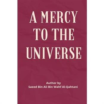 A Mercy to the Universe