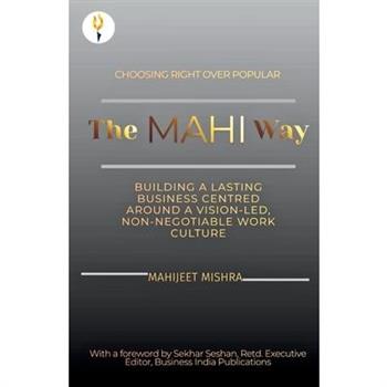 The Mahi Way - Choosing Right Over Popular