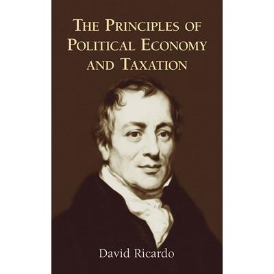 The Principles of Political Economy and Taxation