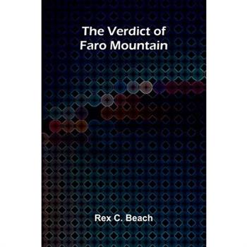 The Verdict Of Faro Mountain