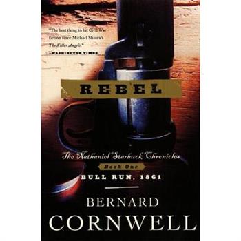 Rebel: The Nathaniel Starbuck Chronicles: Book One