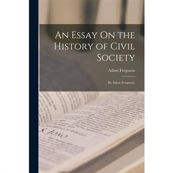 An Essay On the History of Civil Society